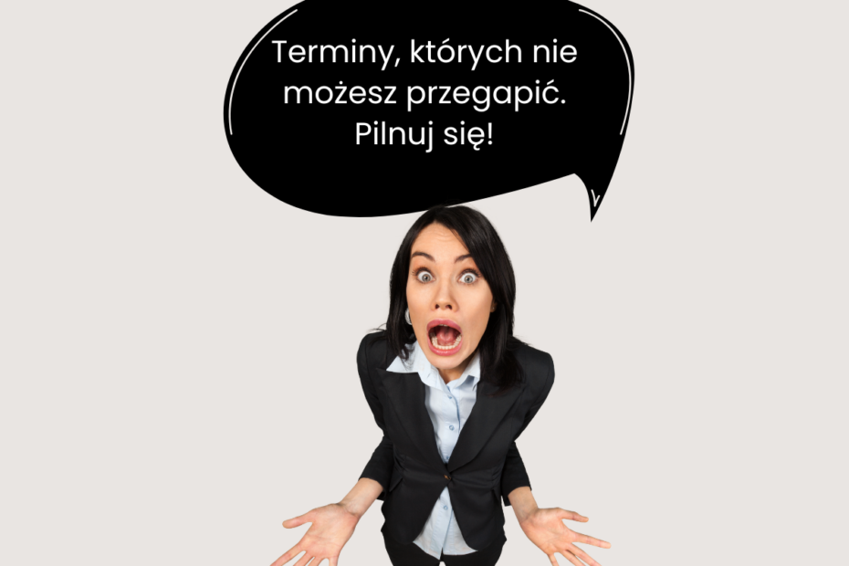 Terminy, których nie możesz przegapić. Pilnuj się! - Czasnazwrot.pl zwrot podatku z czech